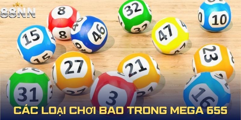 Các loại chơi bao trong mega 655