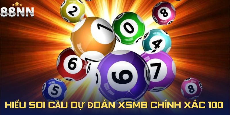 Tìm hiểu phương pháp soi cầu dự đoán XSMB chính xác 100