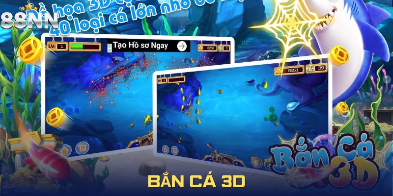 Bắn Cá 3D - Trải nghiệm săn vàng chân thực nhất