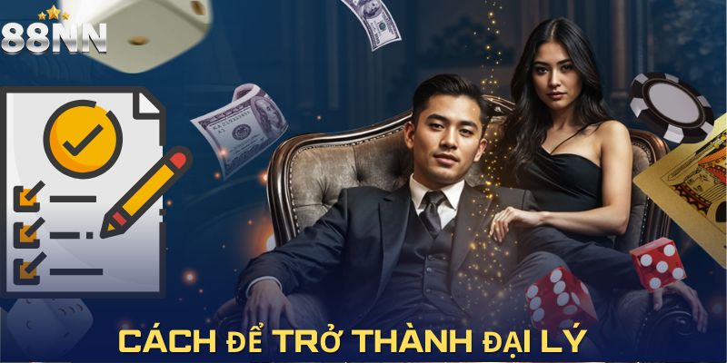 Bước đầu để trở thành đại lý 88NN