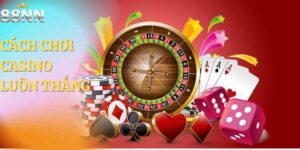 Cách Chơi Casino Luôn Thắng - Bí Kíp Không Thể Bỏ Lỡ