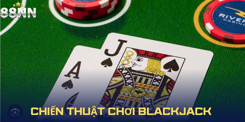 Chiến thuật chơi Blackjack cá cược trực tuyến uy tín ít rủi ro