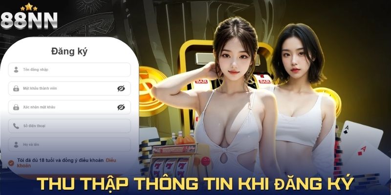 Chính sách bảo mật trong việc thu thập thông tin khi đăng ký