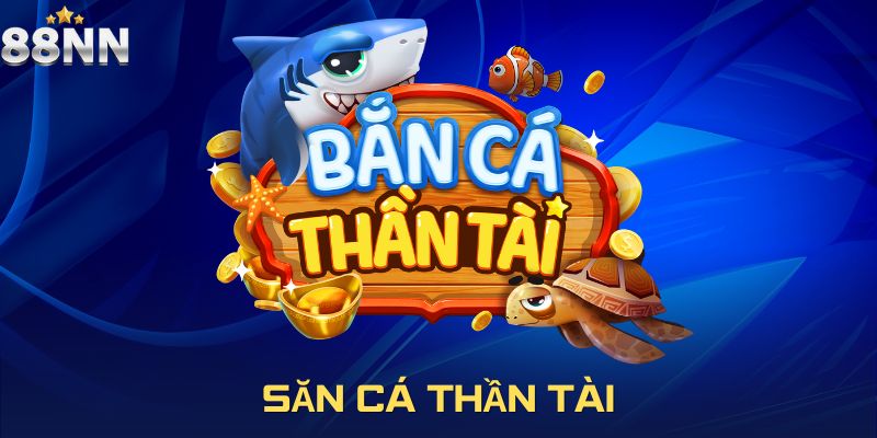 Chơi săn cá thần tài nhận lộc lớn
