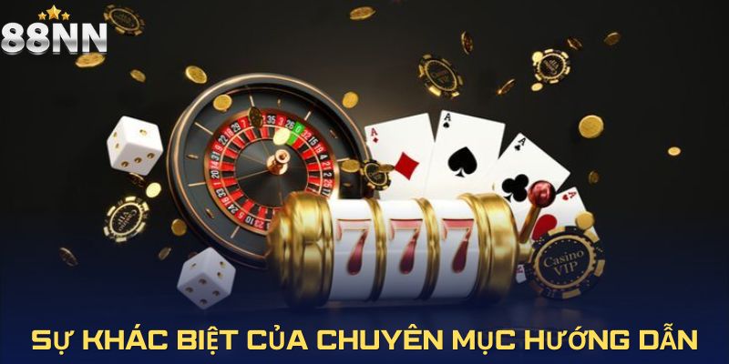 Điều làm nên sự khác biệt của chuyên mục hướng dẫn
