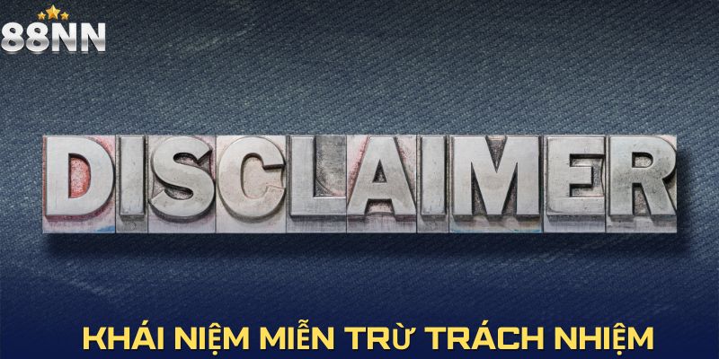 Khái niệm chính sách miễn trừ trách nhiệm
