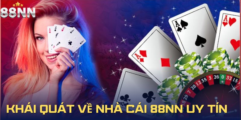 Khái quát về nhà cái 88NN uy tín