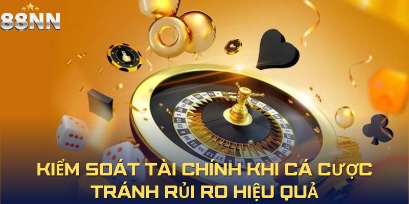 Kiểm soát tài chính khi cá cược - Tránh rủi ro hiệu quả