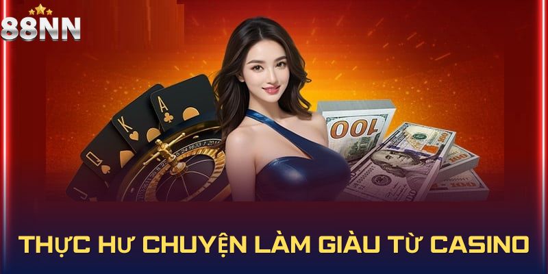 Làm giàu từ casino là hoàn toàn có thể nhưng đòi hỏi nhiều nỗ lực