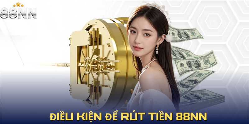 Lưu ý điều kiện để rút tiền thành công