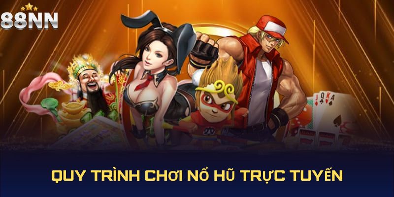 Quy trình chơi nổ hũ trực tuyến trên điện thoại dễ dàng