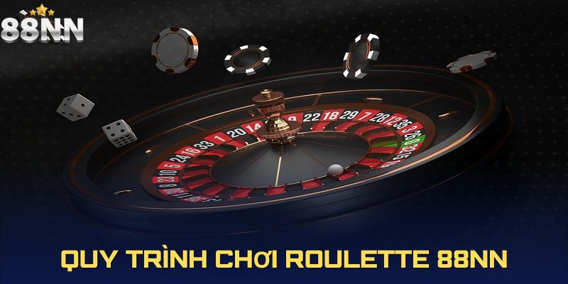 Quy trình chơi roulette 88nn có hướng dẫn rõ ràng