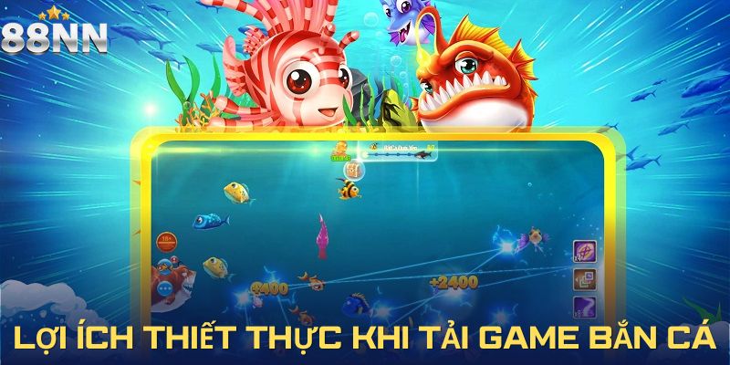 Tải game bắn cá - Giải trí mọi lúc, săn thưởng cực khủng