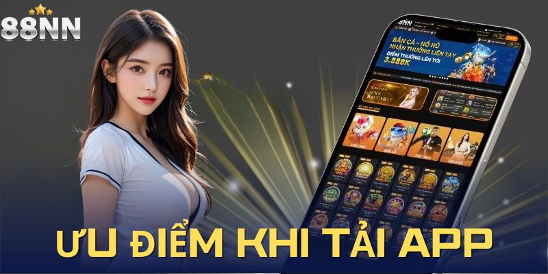 Ưu điểm khi tải app thành công